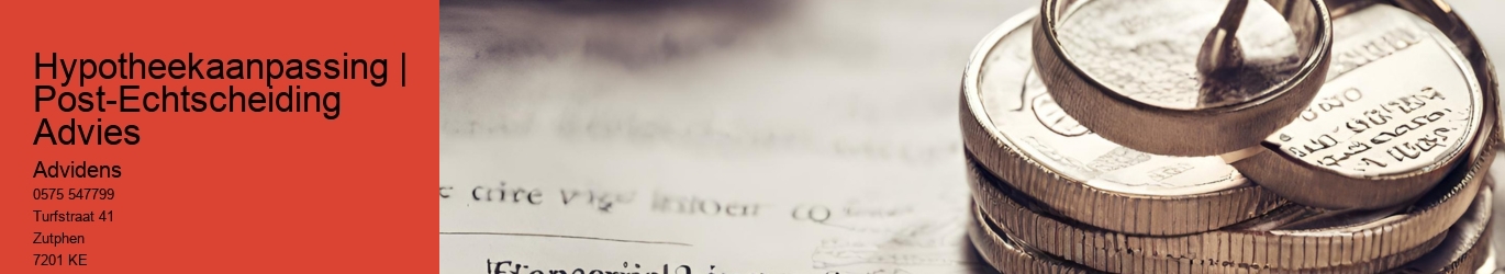 Hypotheekaanpassing | Post-Echtscheiding Advies