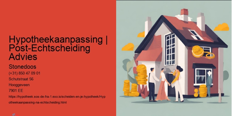 Tips en adviezen voor hypotheekaanpassing na echtscheiding