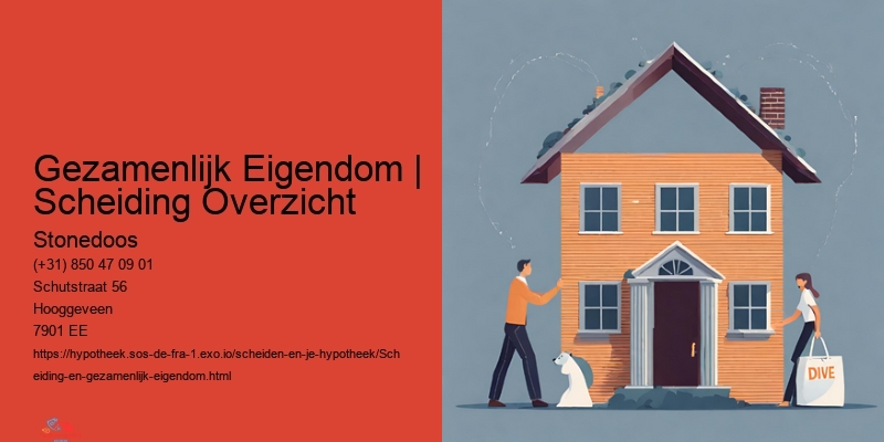 Tips voor het verdelen van gezamenlijk eigendom bij scheiding